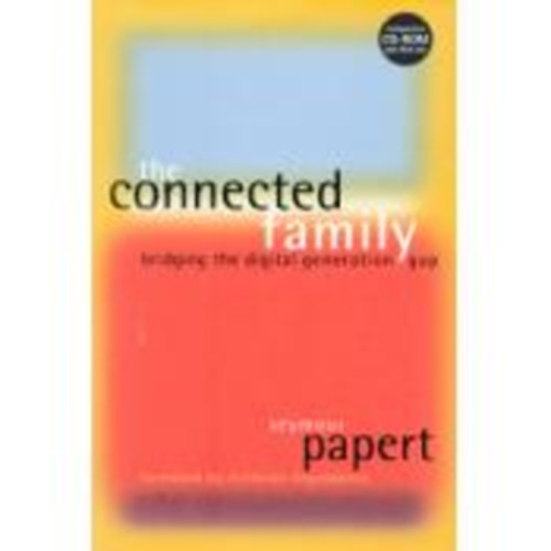 Seymour Papert: The Connected Family - Bridging the digital generation gap antikvár