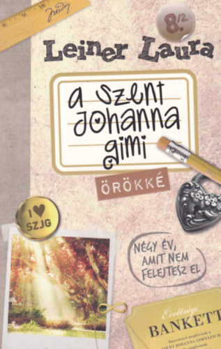 Leiner Laura: A Szent Johanna gimi 8/2. - Örökké könyv
