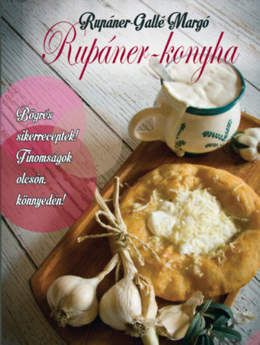 Rupáner-Gallé Margó: Rupáner-konyha könyv