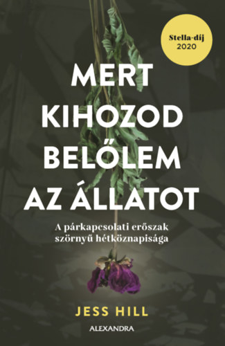 Jess Hill: Mert kihozod belőlem az állatot e-Könyv