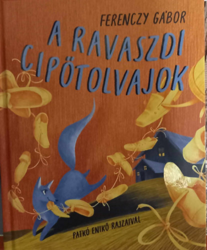 Ferenczy Gábor: A ravaszdi cipőtolvajok antikvár