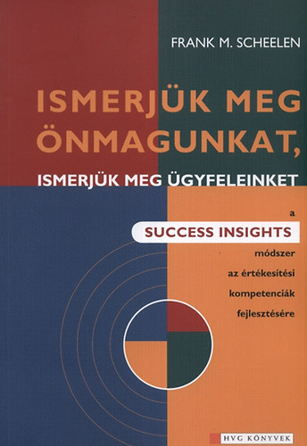 Frank M. Scheelen: Ismerjük meg önmagunkat, ismerjük meg ügyfeleinket antikvár