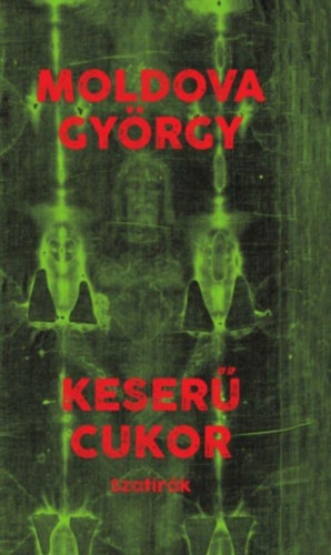 Moldova György: Keserű cukor antikvár