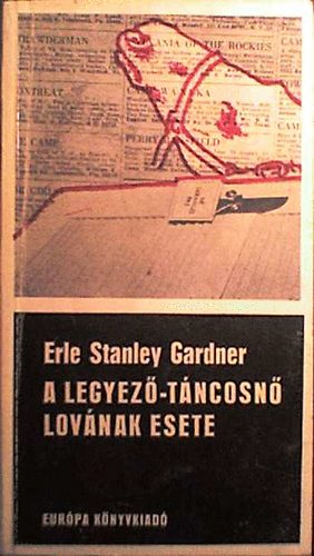 Erle Stanley Gardner: A legyező-táncosnő lovának esete antikvár