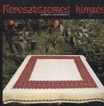 Alzbeta Lichnerová: Keresztszemes hímzés antikvár