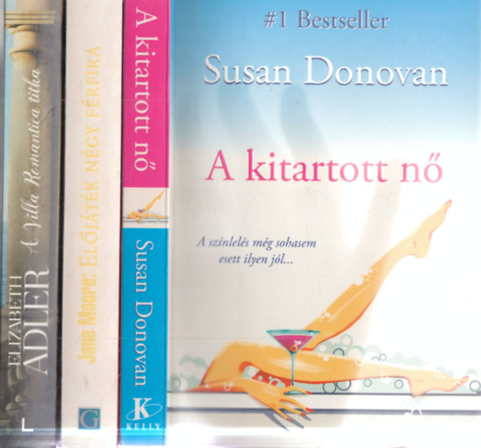Susan Donovan, Jane Moore, Elisabeth Adler: 3 db romantikus regény: A kitartott nő + Előjáték + A Villa Romantica titka antikvár