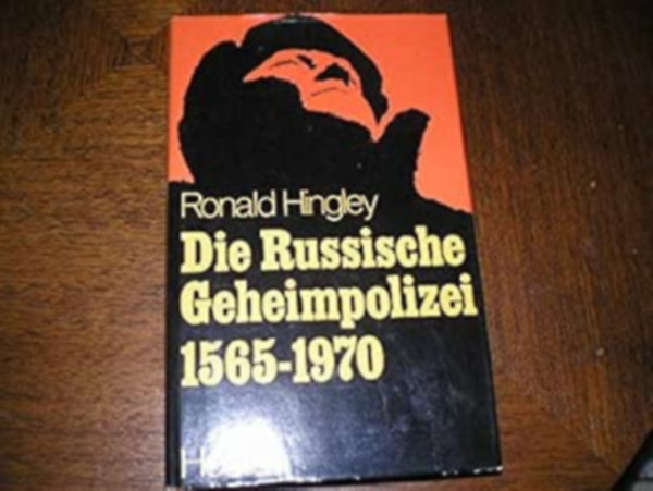 Ronald Hingley: Die russische Geheimpolizei 1565 - 1970 antikvár