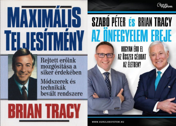 Brian Tracy, Dr. Szabó Péter Brian Tracy: 2 db Brian Tracy motívációs könyv: Maximális teljesítmény + Az önfegyelem ereje - Hogyan érd el az összes célodat az életben? antikvár