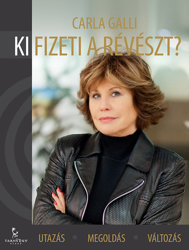 Carla Galli: Ki fizeti a révészt? antikvár