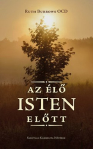 Ruth Burrows OCD: Az élő Isten előtt könyv