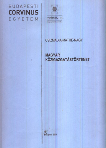 Csizmadia Andor; Máthé Gábor; Nagy Endre: Magyar közigazgatástörténet könyv