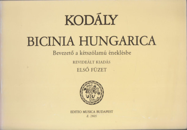 Kodály: Bicina Hungarica - beveztő a kétszólamú éneklésbe I. antikvár