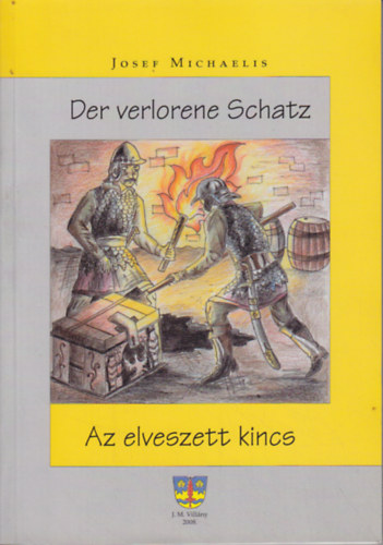 Josef Michaelis: Der verlorene Schatz/Az elveszett kincs antikvár