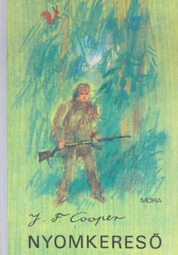 James Fenimore Cooper, Rónaszegi Miklós (szerk.), Szinnai Tivadar (ford.), Würtz Ádám (illusztrátor): Nyomkereső - Regény (The Pathfinder) - Szinnai Tivadar fordításában; Würtz Ádám Rajzaival antikvár