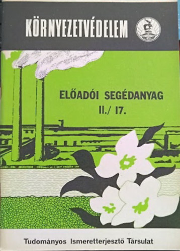 Augusztinovicz Fülöp: Környezetvédelem - Előadói segédanyag II./17. (Zajártalom és zajvédelem) antikvár