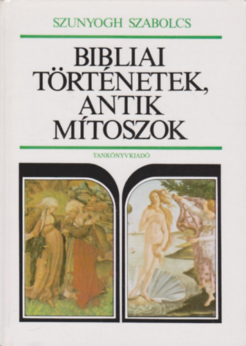 Szunyogh Szabolcs: Bibliai történetek, antik mítoszok antikvár