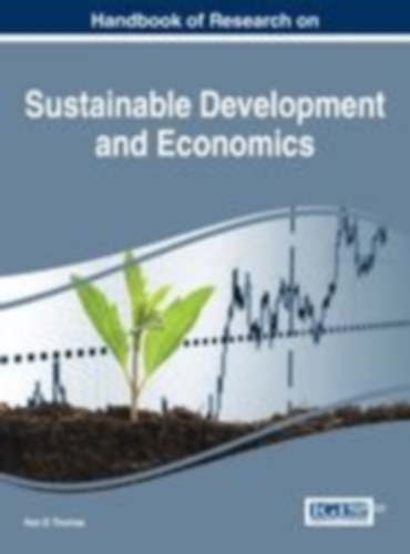 Thomas, Ken D: Handbook of Research on Sustainable Development and Economics idegen