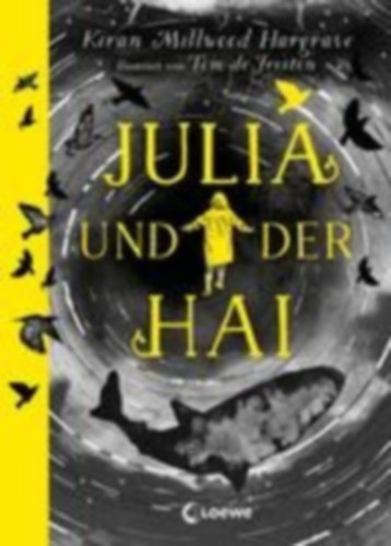 Millwood Hargrave, Kiran: Julia und der Hai idegen