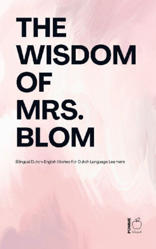 Bilingual, Pomme: The Wisdom of Mrs. Blom idegen