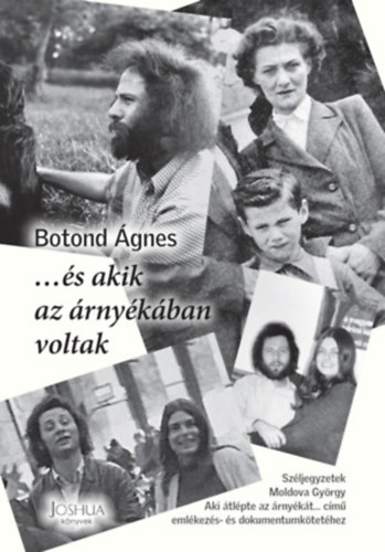 Botond Ágnes: ...és akik az árnyékában voltak könyv