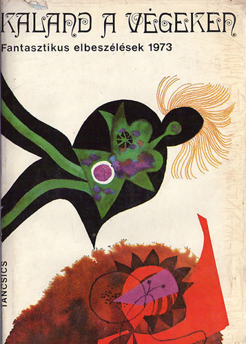 Kaland a végeken - Fantasztikus elbeszélések 1973 antikvár