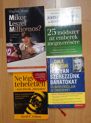 David P. Schloss, Dale Carnegie, John C. Maxwell, Nógrádi Bence: 4 motivációs könyv a sikerért: Ne légy tehetetlen - nem létezik "lehetetlen", Hogyan szerezzünk barátokat és befolyásoljuk az embereket, 25 módszer az emberek megnyerésére, Mikor leszel milliomos? antikvár