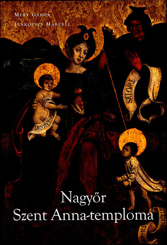 Nagyőr Szent Anna-temploma akciós termékkép 1