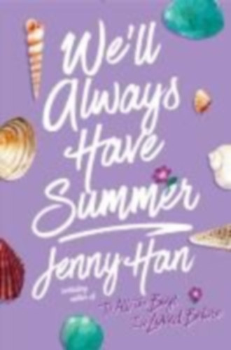 Han, Jenny: We'll Always Have Summer idegen