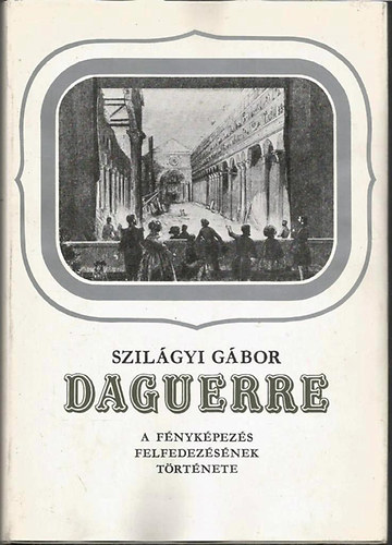 Szilágyi Gábor: Daguerre antikvár