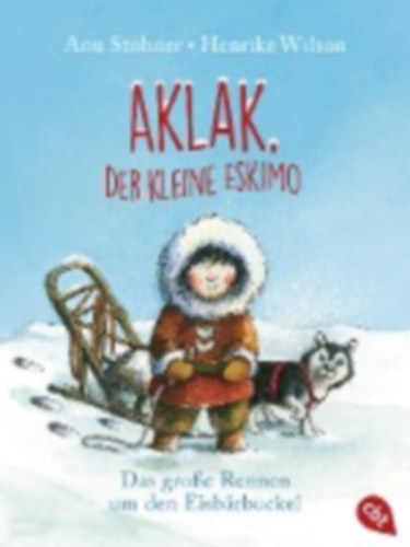 Stohner, Anu: Aklak, der kleine Eskimo idegen
