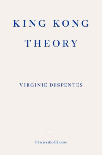 Despentes, Virginie: King Kong Theory idegen