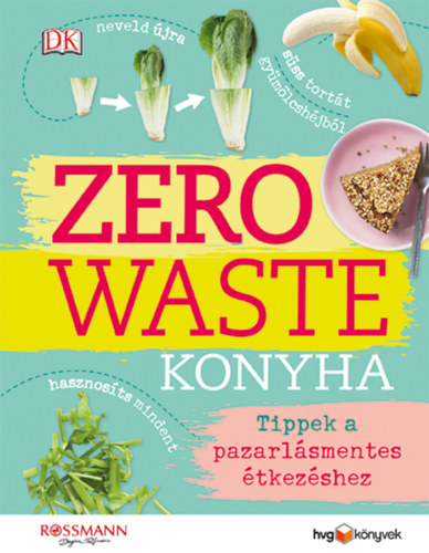 Turner, Kate: Zero Waste Konyha antikvár