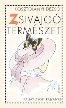 Kosztolányi Dezső: Zsivajgó természet könyv