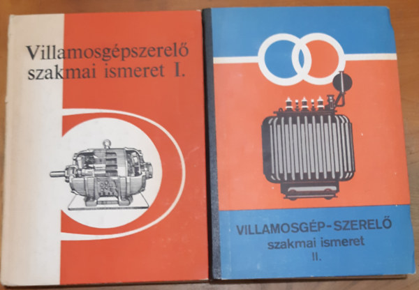 Vastag István: Villamosgépszerelő szakmai ismeret I-II. - SZAKMUNKÁSKÉPZŐ ISKOLÁK SZÁMÁRA antikvár