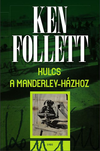 Kulcs a Manderley-házhoz – Ken Follett