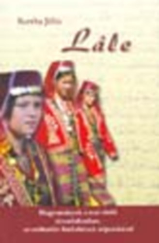 Bartha Júlia: Lále (Hagyományok a mai török társadalomban, az emberélet fordulóinak népszokásai) antikvár