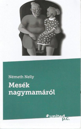 Németh Nelly: Mesék nagymamáról - rövid angyal, tündér mesék antikvár
