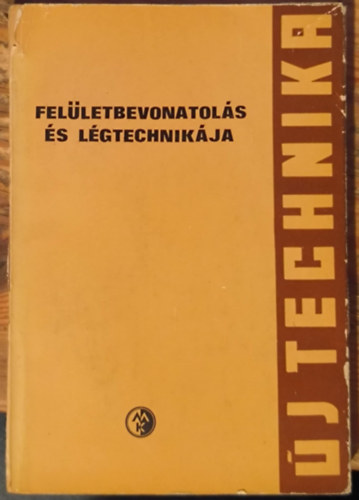 dr. Kiss Róbert, Dr. Nyerges Tibor: Felületbevonatolás és légtechnikája antikvár