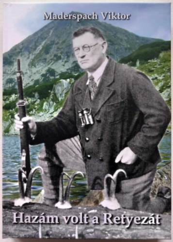 Maderspach Viktor: Hazám volt a Retyezát antikvár