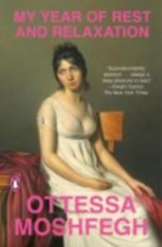 Moshfegh, Ottessa: My Year of Rest and Relaxation idegen