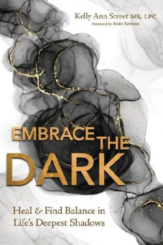 Street, Kelly Ann: Embrace the Dark idegen