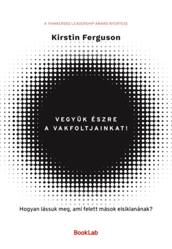 Kirstin Ferguson: Vegyük észre a vakfoltjainkat! könyv