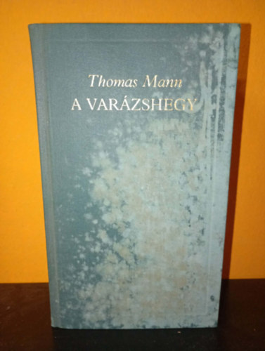 Thomas Mann, Györffy Miklós (szerk.), Szőllősy Klára (ford.): A varázshegy - A világirodalom klasszikusai Új sorozat (Der Zauberberg) - Szőllősy Klára fordításában antikvár