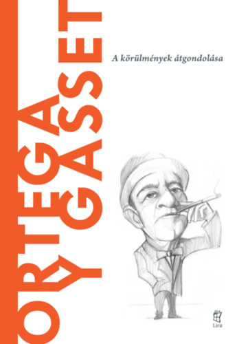 Gonzálezserrano, Carlosjavier: Ortega y Gasset - A körülmények átgondolása antikvár