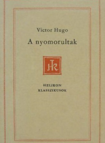 Victor Hugo: A nyomorultak (Helikon Klasszikusok) antikvár