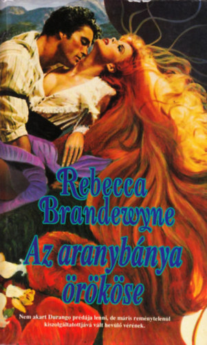 Rebecca Brandewyne: Az aranybánya örököse antikvár