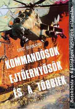 Eric Bernard: Kommandósok,ejtőernyősök és a többiek antikvár