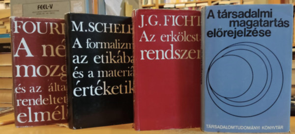 Charles Fourier, M. Scheler, J. G. Fichte, V.A. Jadov: 4 db filozófiai könyv: A négy mozgás és az általános rendeltetések elmélete + A formalizmus az etikában és a materiális értéketika + Az erkölcstan rendszere + A társadalmi magatartás előrejelzése antikvár