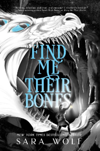 Wolf, Sara: Find Me Their Bones idegen
