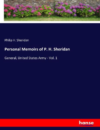 Sheridan, Philip H.: Personal Memoirs of P. H. Sheridan idegen